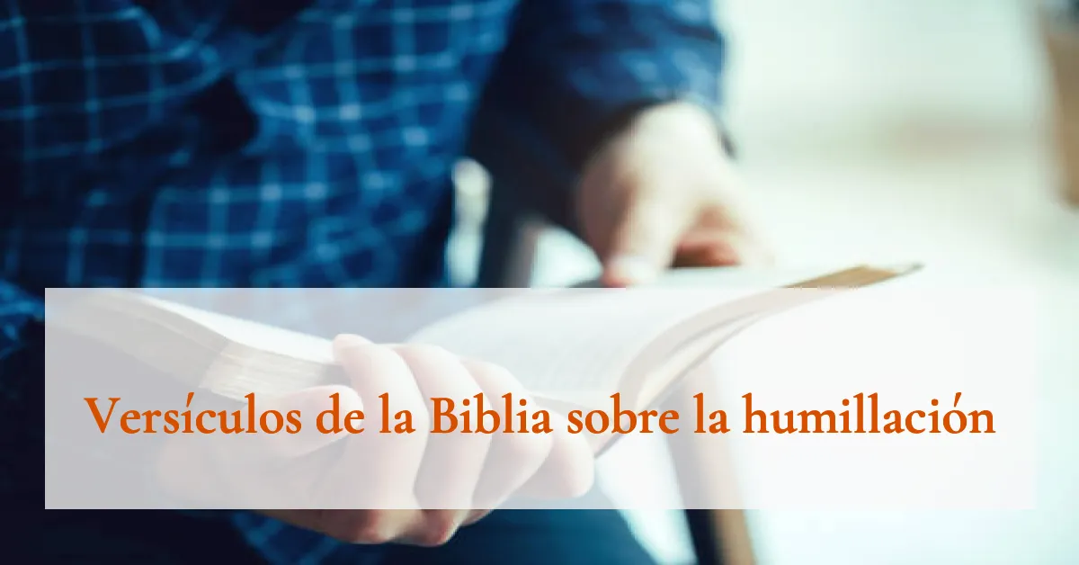 Versículos de la Biblia sobre la humillación