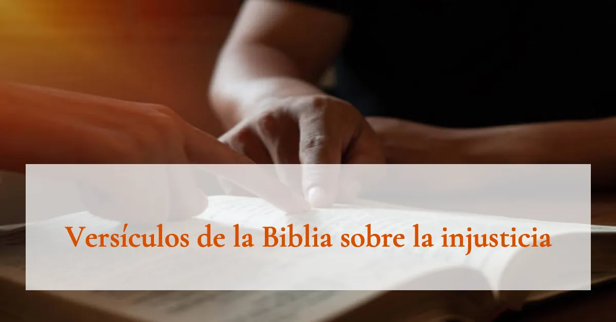 Versículos de la Biblia sobre la injusticia