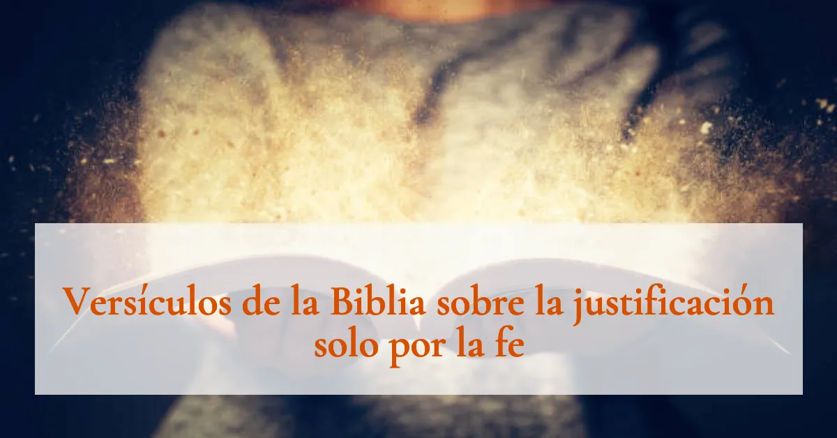 Versículos de la Biblia sobre la justificación solo por la fe