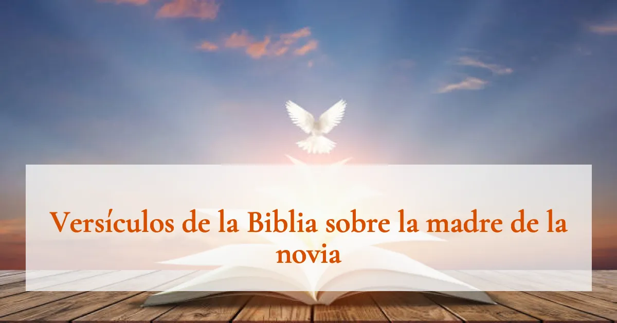 Versículos de la Biblia sobre la madre de la novia