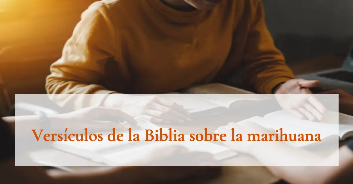 Versículos de la Biblia sobre la marihuana