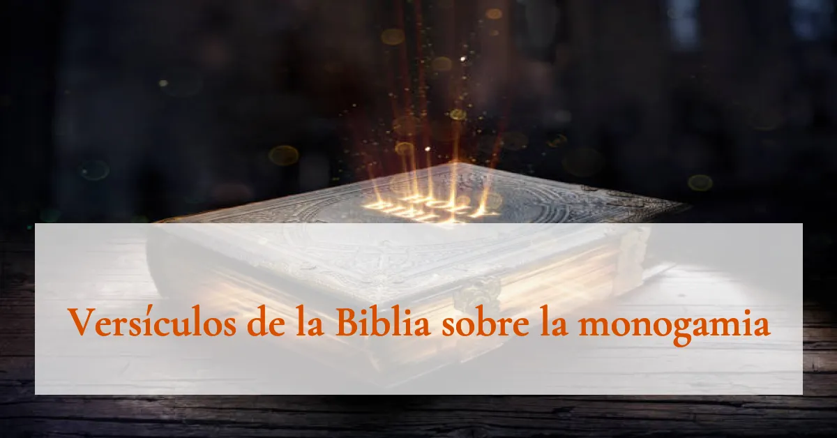 Versículos de la Biblia sobre la monogamia