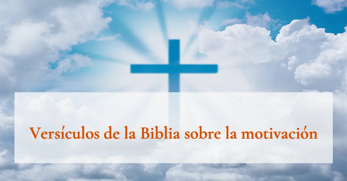 Versículos de la Biblia sobre la motivación