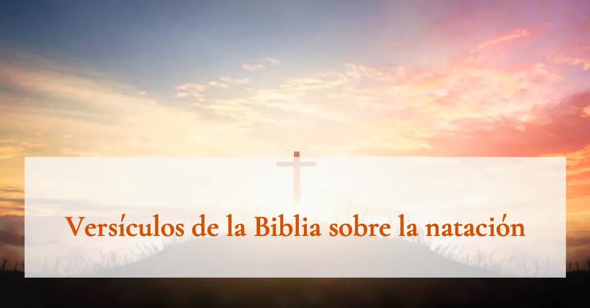 Versículos de la Biblia sobre la natación