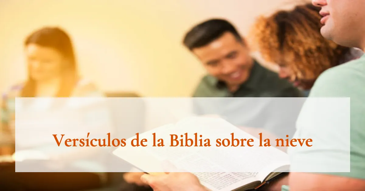 Versículos de la Biblia sobre la nieve