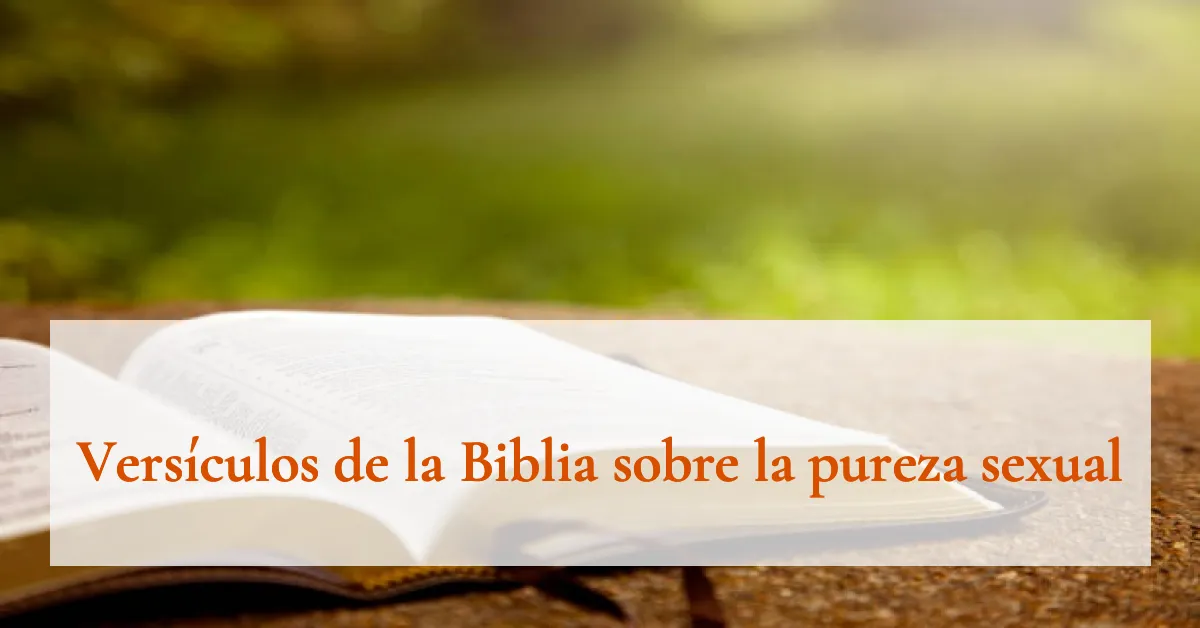 Versículos de la Biblia sobre la pureza sexual