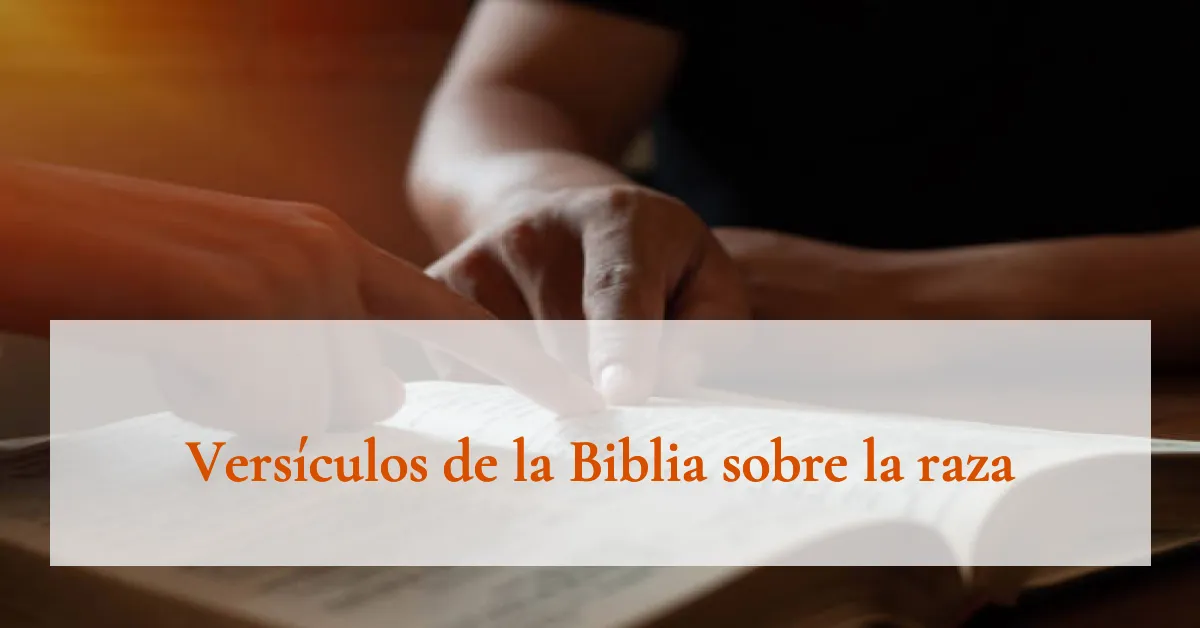 Versículos de la Biblia sobre la raza