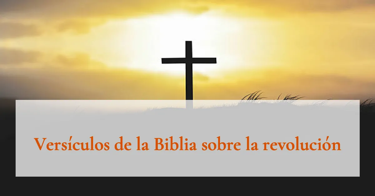 Versículos de la Biblia sobre la revolución