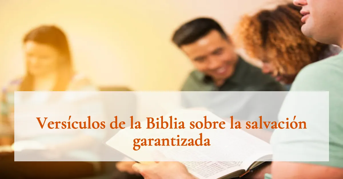Versículos de la Biblia sobre la salvación garantizada