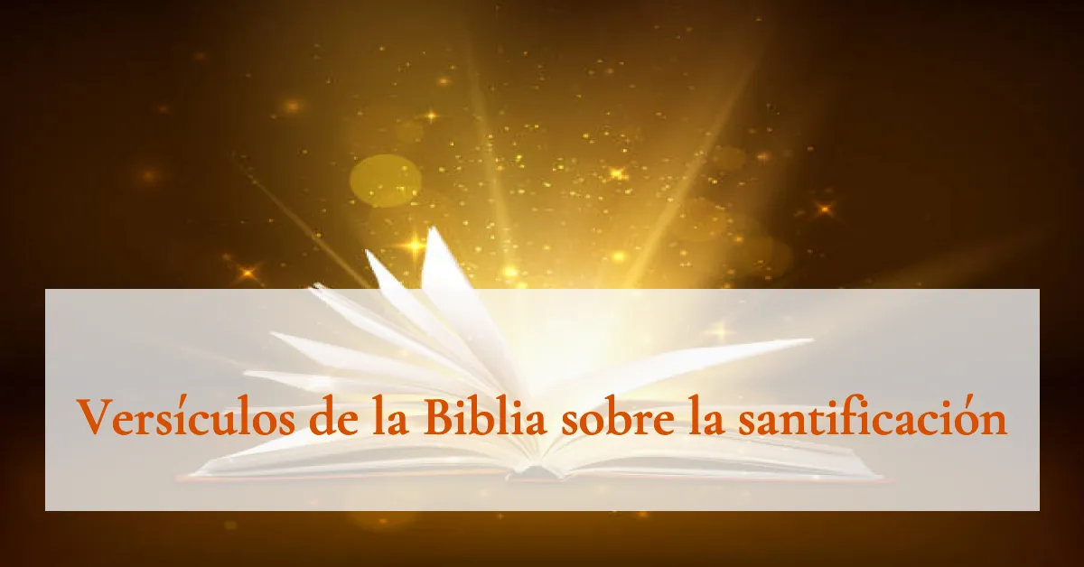 Versículos de la Biblia sobre la santificación