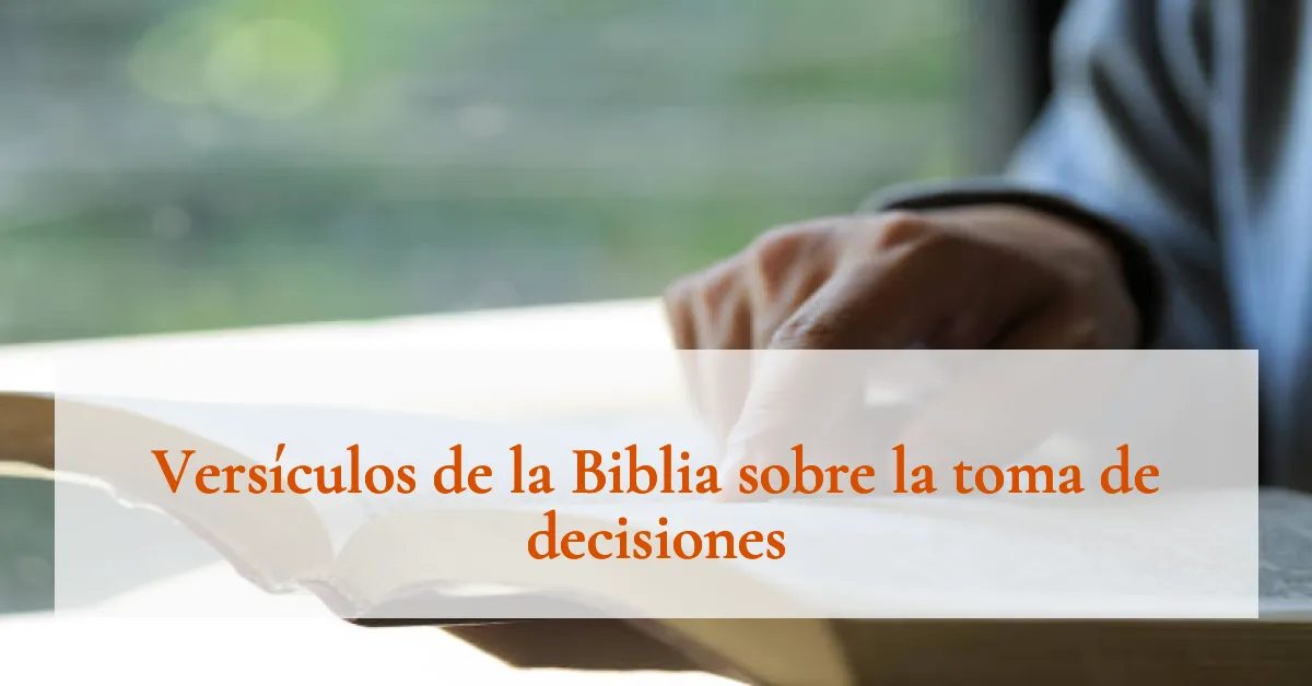 Versículos de la Biblia sobre la toma de decisiones