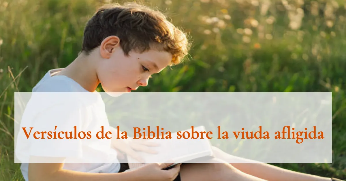 Versículos de la Biblia sobre la viuda afligida