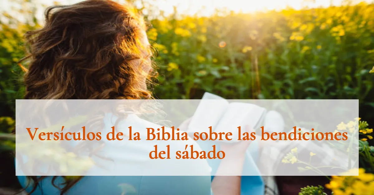 Versículos de la Biblia sobre las bendiciones del sábado