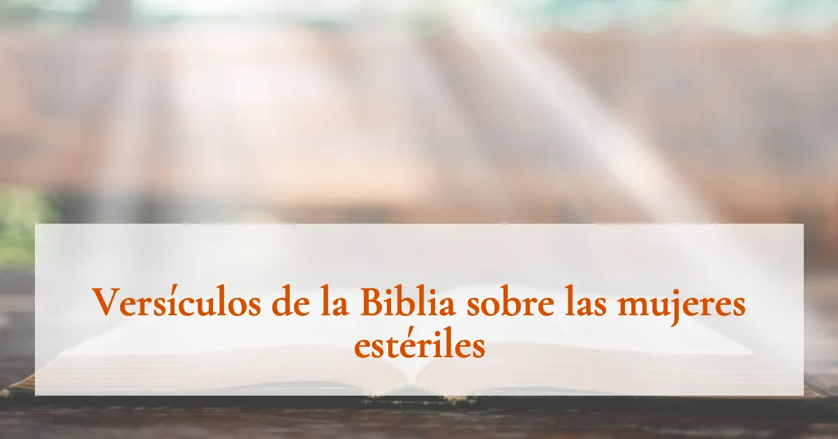 Versículos de la Biblia sobre las mujeres estériles