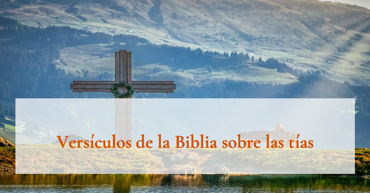 Versículos de la Biblia sobre las tías