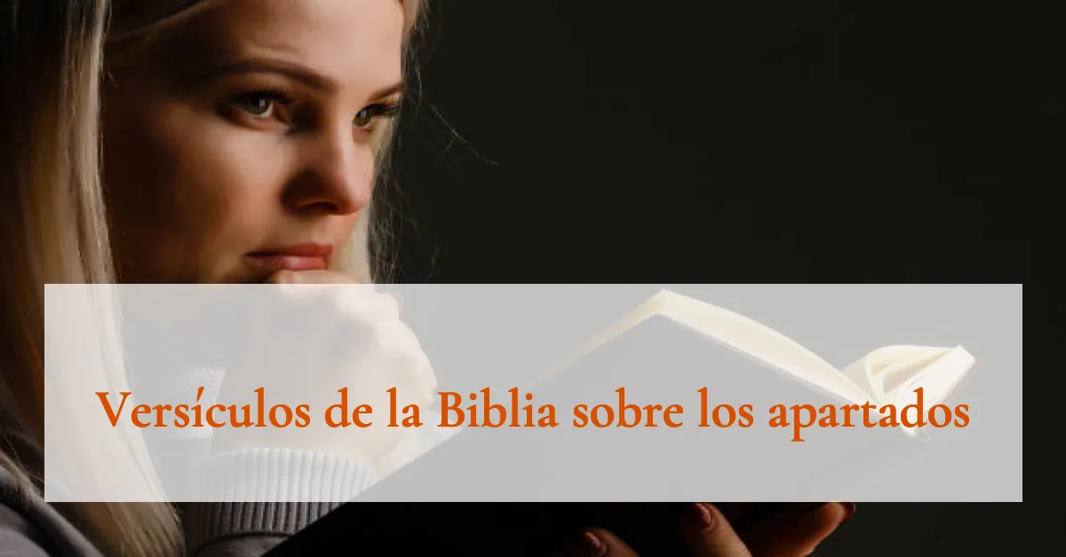 Versículos de la Biblia sobre los apartados