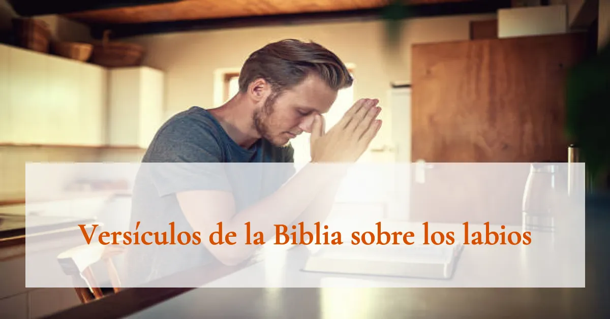 Versículos de la Biblia sobre los labios