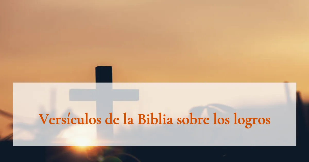 Versículos de la Biblia sobre los logros