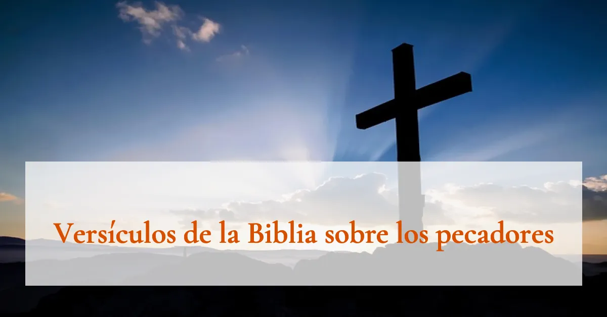 Versículos de la Biblia sobre los pecadores
