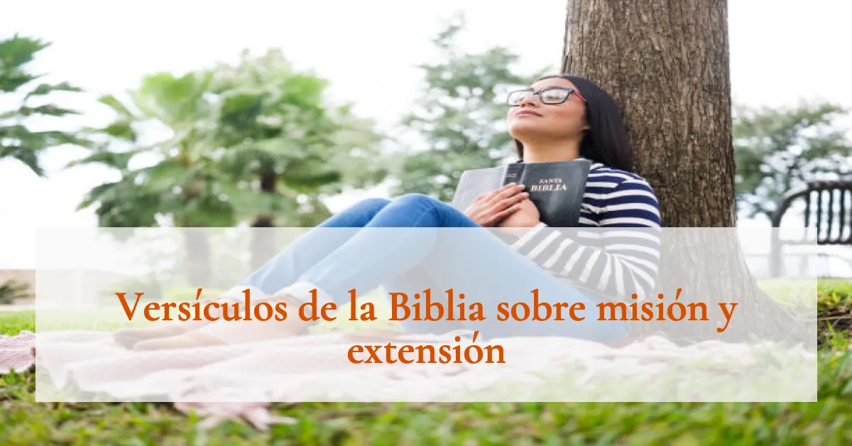 Versículos de la Biblia sobre misión y extensión