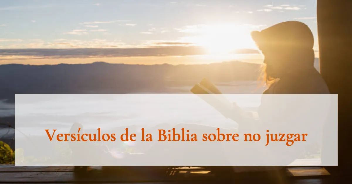 Versículos de la Biblia sobre no juzgar
