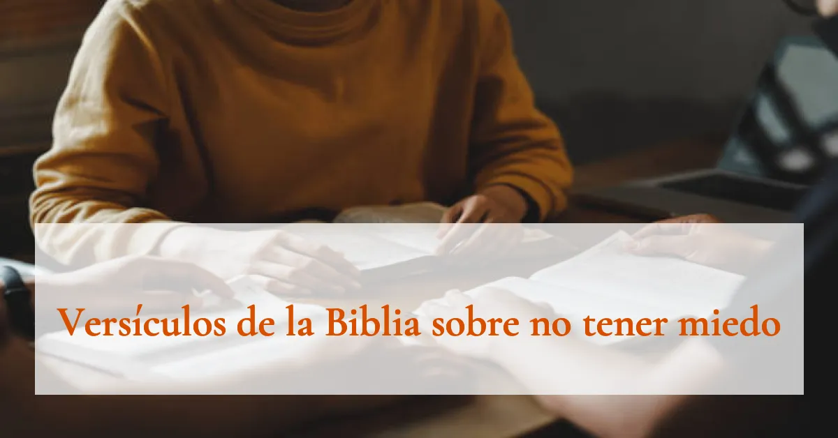 Versículos de la Biblia sobre no tener miedo