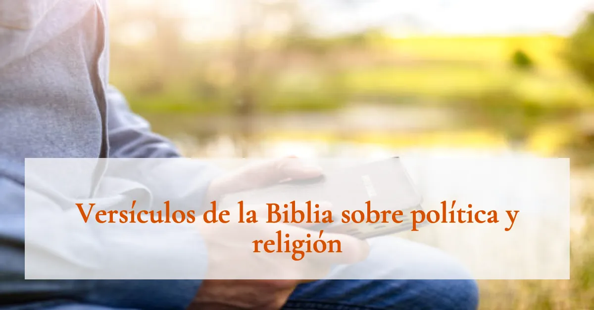 Versículos de la Biblia sobre política y religión