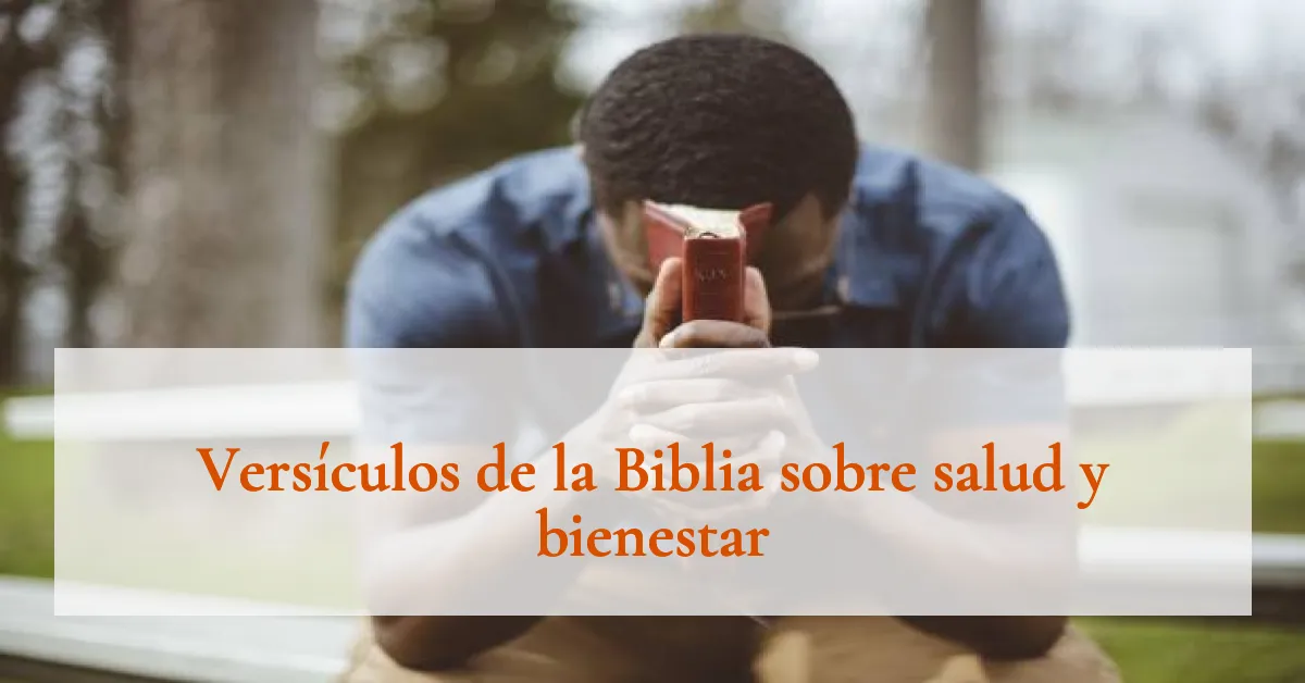 Versículos de la Biblia sobre salud y bienestar
