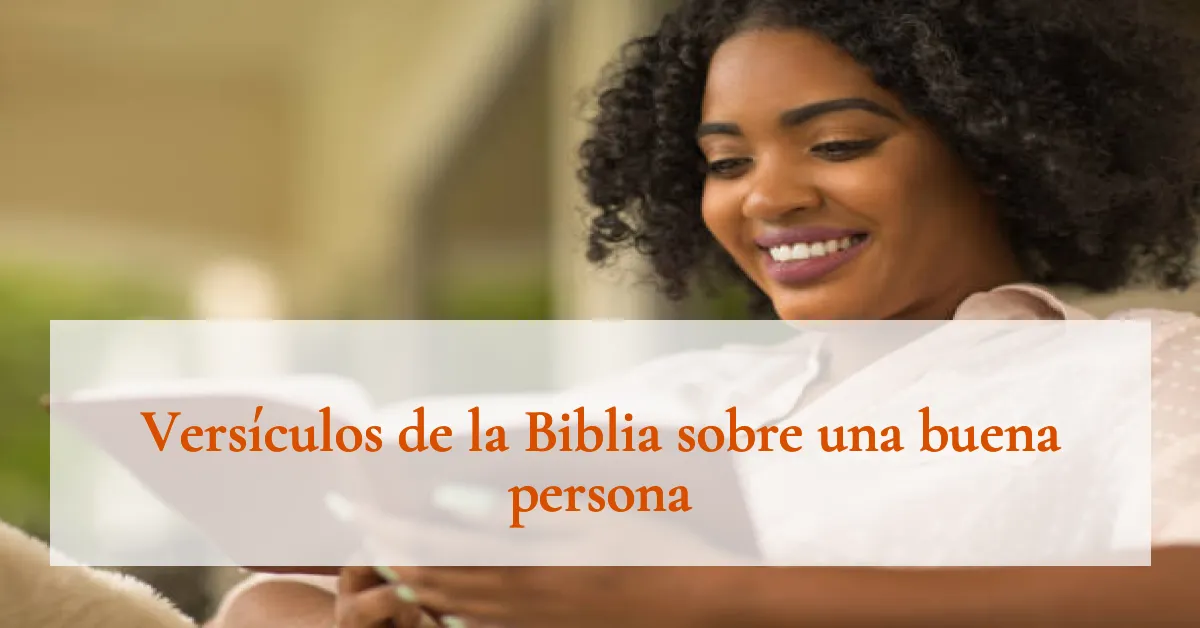 Versículos de la Biblia sobre una buena persona
