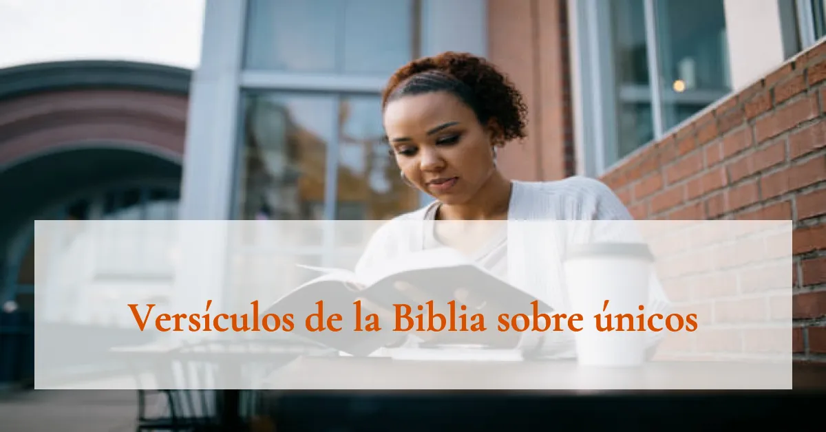 Versículos de la Biblia sobre únicos